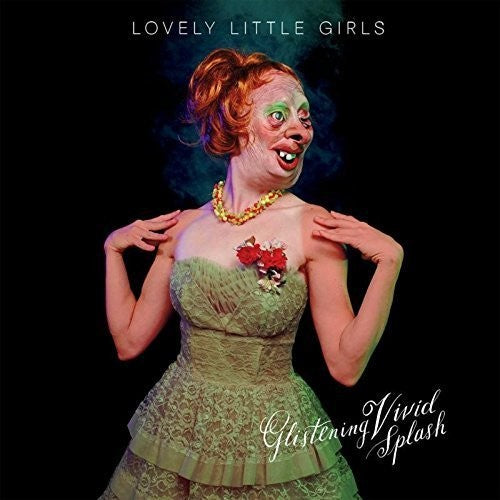 the album cover for Lovely Little Girls - Glistening Vivid Splash