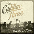 the album cover for The Cadillac Three - Bury Me In My Boots [Vinyl]