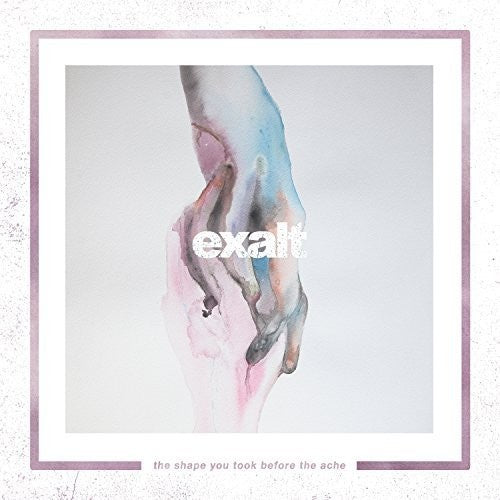 the album cover for Exalt - The Shape You Took Before The Ache