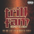 the album cover for Trill Family Compilation / Various - Trill Entertainment Presents: Trill Fam - Respect Is A Must