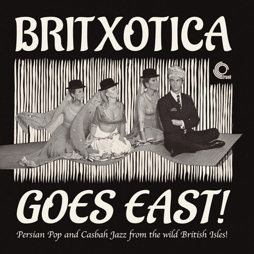 the album cover for Britxotica Goes East Persian Pop & Casbah / Var - Britxotica Goes East: Persian Pop & Casbah / Var
