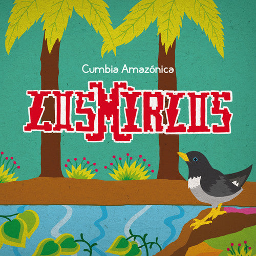 the album cover for Los Mirlos - Cumbia Amazonica