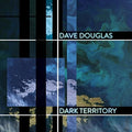 the album cover for Dave Douglas - Dark Territory