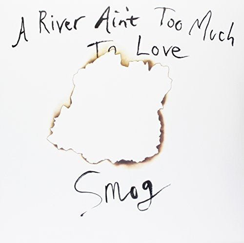 the album cover for Smog - River Ain't Too Much To Love