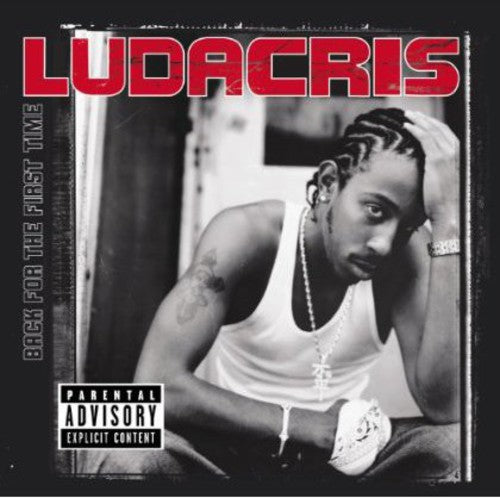 the album cover for Ludacris - Back for the First Time