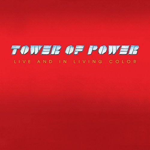 the album cover for Tower Of Power - Live And In Living Color [Limited 40th Anniversary Edition LP]