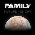 the album cover for Family - Future History [Download Included]