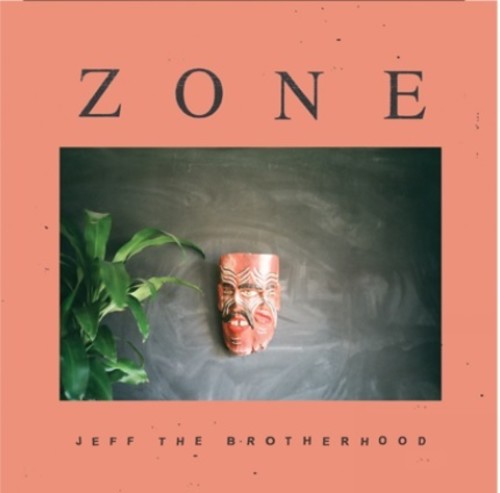 the album cover for Jeff The Brotherhood - Zone