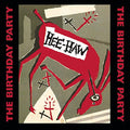 the album cover for Birthday Party - Hee-Haw [Limited Edition] (Red)