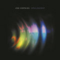 the album cover for Jon Hopkins - Opalescent