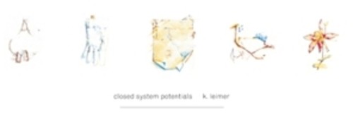 the album cover for K Leimer - Closed System Potentials
