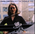 the album cover for Laura Cantrell - Not The Tremblin' Kind