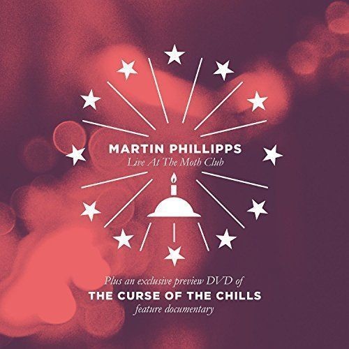 the album cover for Chills / Martin Phillipps - Curse Of The Chills / Martin Phillipps Live At The
