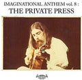 the album cover for Imaginational Anthem 8 The Private Press / Var - Imaginational Anthem, Vol. 8: The Private Press / Various