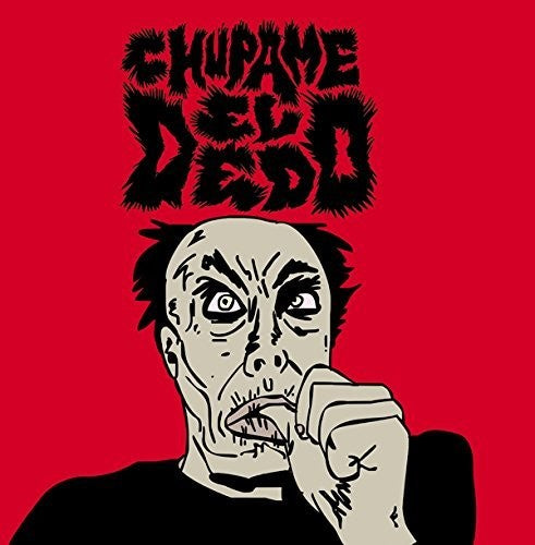 the album cover for Chupame El Dedo - Chupame El Dedo