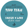 the album cover for Todd Terje - Snooze 4 Love (dixon & Luke Abbott Remixes)
