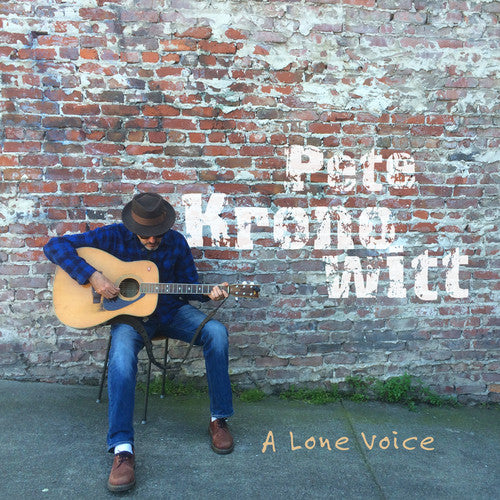 the album cover for Pete Kronowitt - A Lone Voice