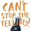 the album cover for Trolls [Movie] - Can't Stop The Feeling! (Original Song From Dreamworks Animation's Trolls) [Orange Vinyl Single]