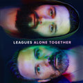 the album cover for Leagues - Alone Together