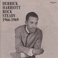 the album cover for Derrick Harriott Rock Steady 1966-1969 / Various - Derrick Harriott Rock Steady 1966-1969