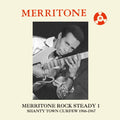 the album cover for Merritone Rock Steady 1 Shanty Town Curfew 66-67 - Merritone Rock Steady 1: Shanty Town Curfew 1966-1967