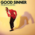 the album cover for Pigeon John - Good Sinner [Digipak]