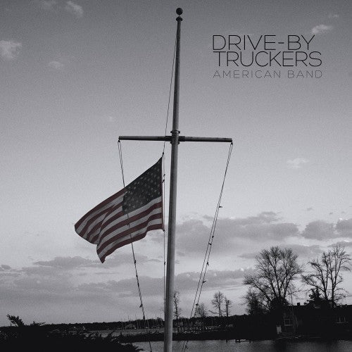 the album cover for Drive-By Truckers - American Band [Limited Edition Red LP + 7in]