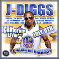 the album cover for J-Diggs - California Livin Pt. 3: Chasin My Dreams [Digipak]