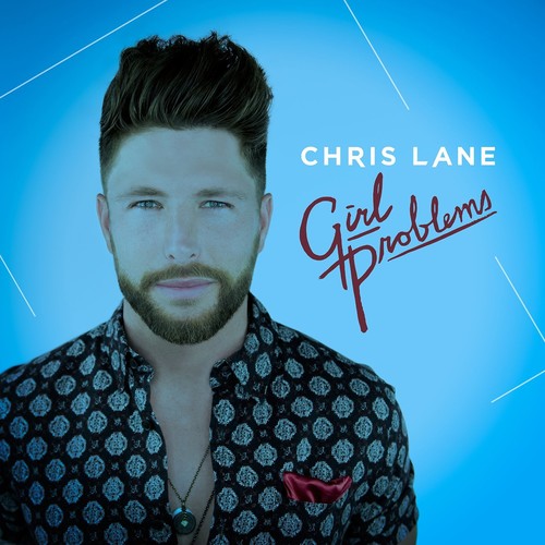 the album cover for Chris Lane - Girl Problems