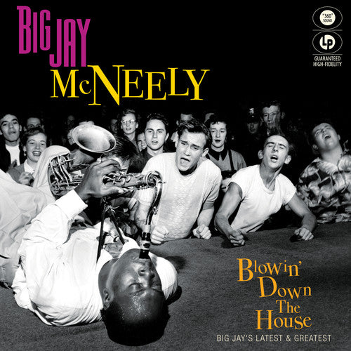 the album cover for Big Mcneely Jay - Blowin' Down The House - Big Jay's Latest & Greatest