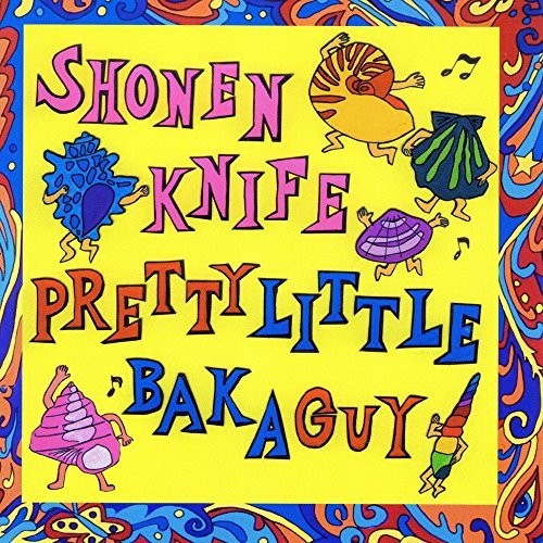the album cover for Shonen Knife - Pretty Little Baka Guy