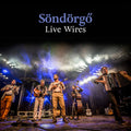 the album cover for Sondorgo - Live Wires