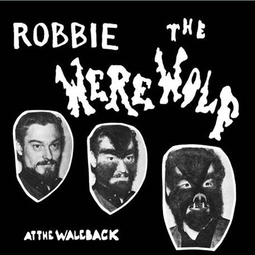 the album cover for Robbie The Werewolf - At The Waleback