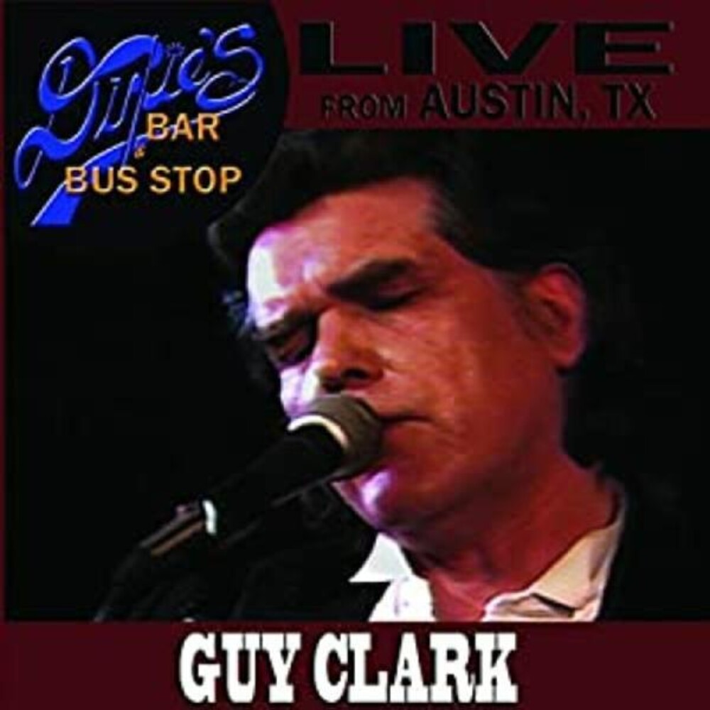 the album cover for Guy Clark - Live From Austin Tx [Digipak]