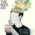 the album cover for The Pack A.D. - Positive Thinking