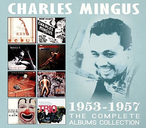 the album cover for Charles Mingus - Complete Albums Collection 1953-1957