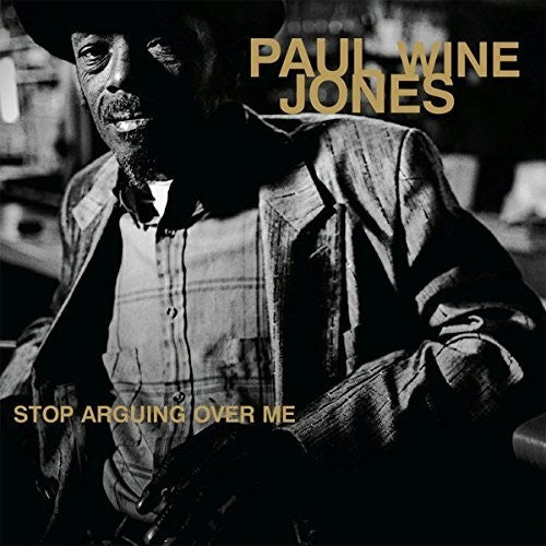 the album cover for Paul Jones Wine - Stop Arguing Ove Me