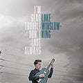 the album cover for Luke Winslow-King - I'm Glad Trouble Don't Last Always