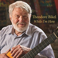 the album cover for odore Bikel - While I'm Here