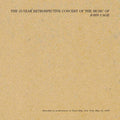 the album cover for John Cage - 25 Year Retrospective Concert Of The Music Of John