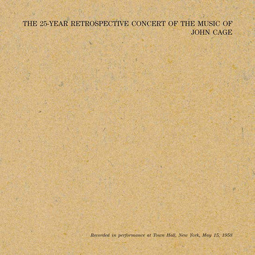 the album cover for John Cage - 25 Year Retrospective Concert Of The Music Of John
