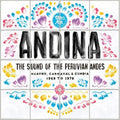 the album cover for Andina Huayno Carnaval & Cumbia - Sound Of / Var - Andina: Huayno Carnaval & Cumbia - Sound Of The Peruvian Andes1968-1978 / Various