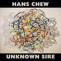 the album cover for Hans Chew - Unknown Sire