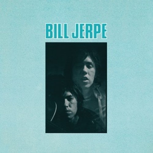 the album cover for Bill Jerpe - Bill Jerpe (Gate) [Limited Edition] [180 Gram] [Remastered] [Download Included]