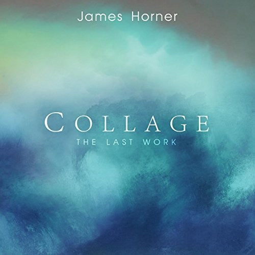 the album cover for James Horner - James Horner: Collage - the Last Work