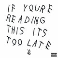 the album cover for Drake - If You're Reading This It's Too Late