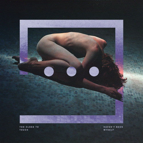 the album cover for Too Close To Touch - Haven't Been Myself