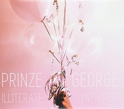 the album cover for Prinze George - Illiterate Synth Pop [Digipak]