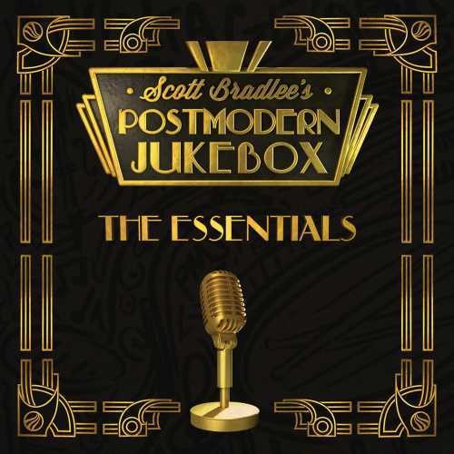 the album cover for Scott Bradlee's Postmodern Jukebox - The Essentials