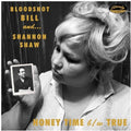 the album cover for Bloodshot Bill / Shannon Shaw - Honey Time